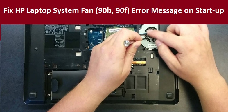 HP Laptop System Fan (90b, 90f) Error