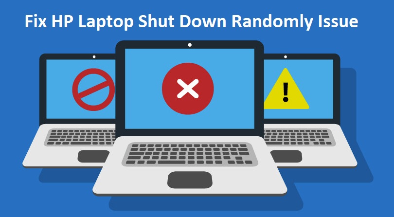 Fix HP Laptop Shut Down Randomly Issue with Easy Steps