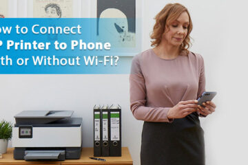 How to Connect HP Printer to Phone With or Without Wi-Fi