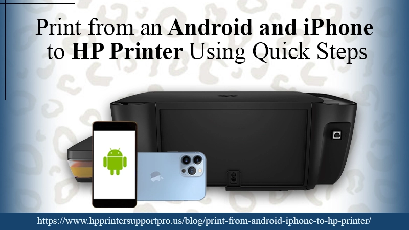 Print from an Android and iPhone to HP Printer Using Quick Steps banner