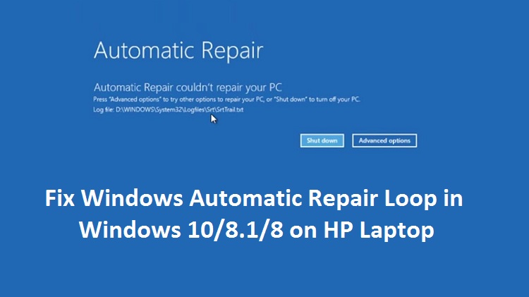 Mail verdrievoudigen hoofdpijn Fix Windows Automatic Repair Loop in Windows 10/8.1/8 on HP Laptop