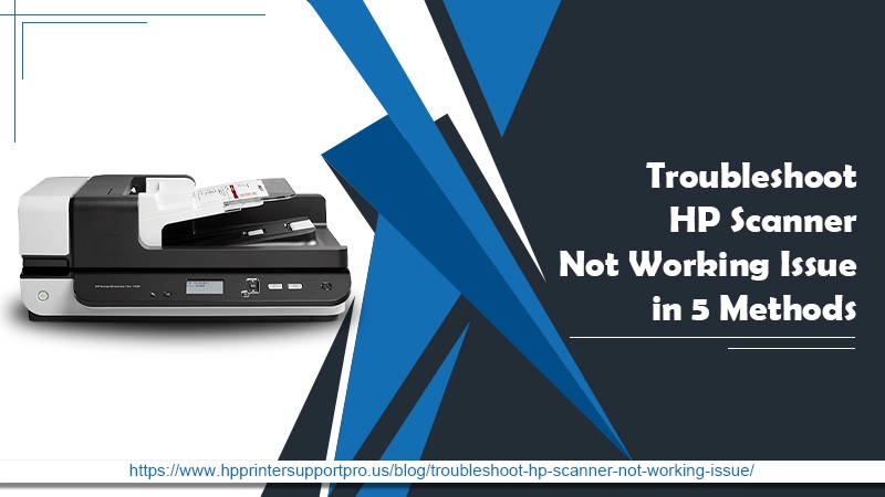 Troubleshoot HP Scanner not Working Issue in 5 Methods