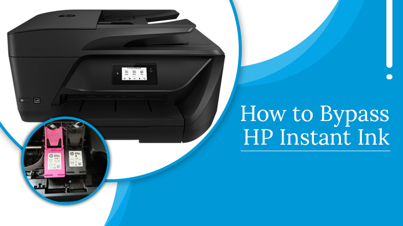 How to Bypass HP Instant Ink – Comprehensive Guide